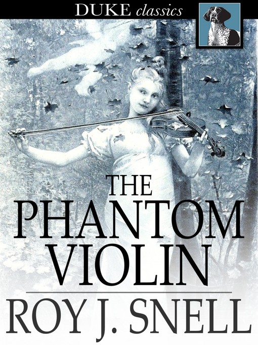 Title details for The Phantom Violin by Roy J. Snell - Wait list